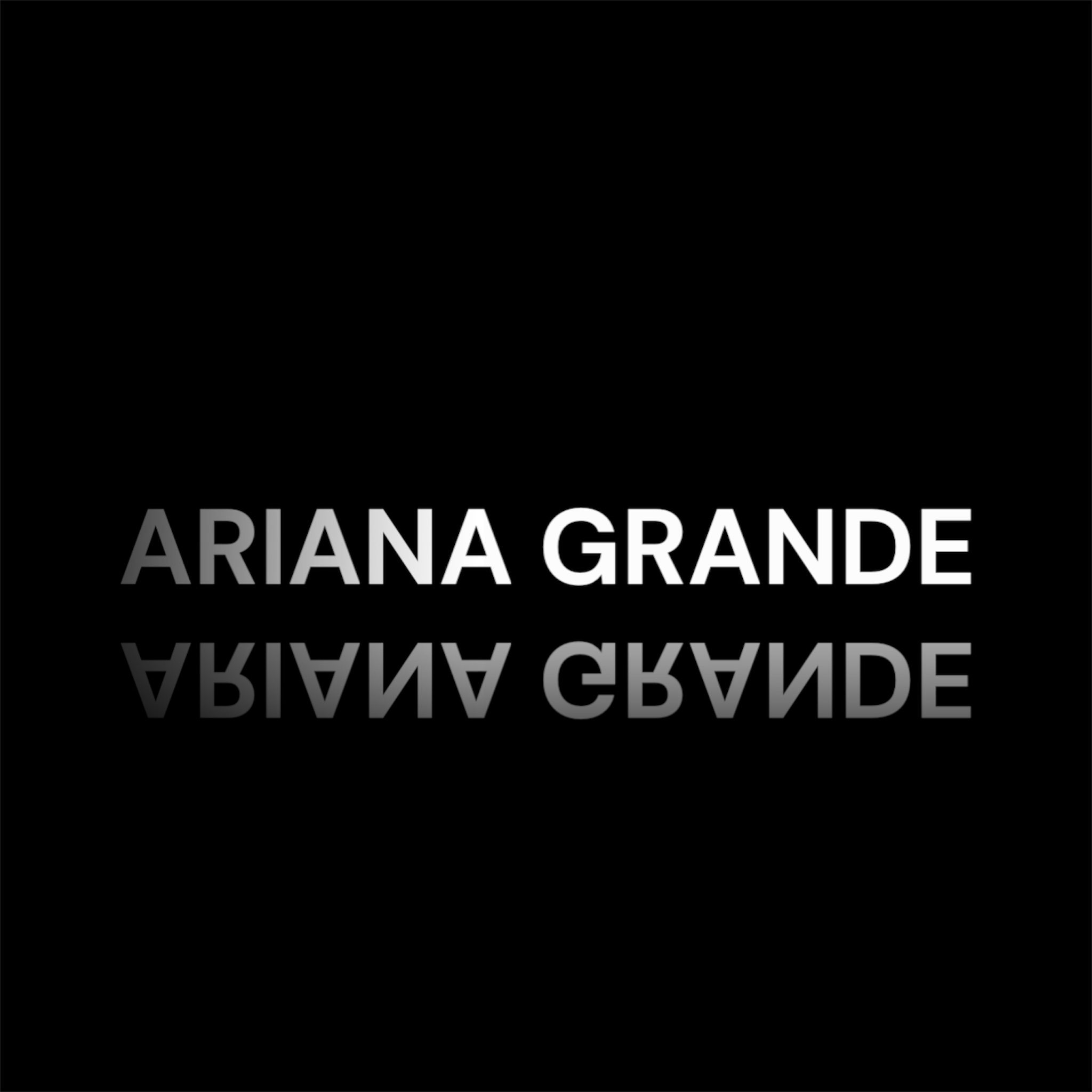 ARIANA GRANDE